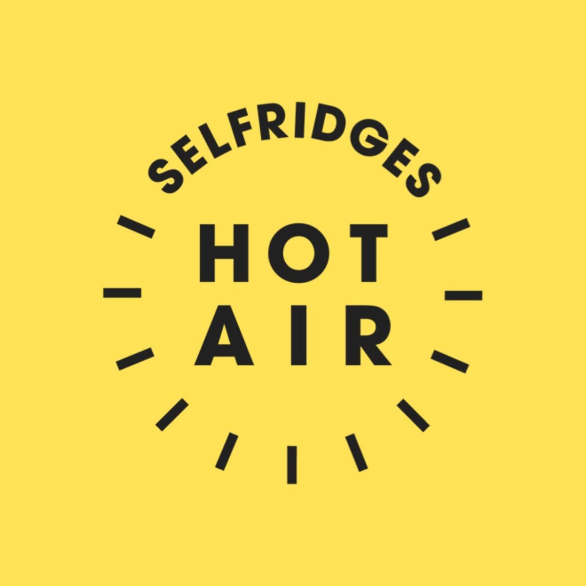 Selfridges Hot Air podcast